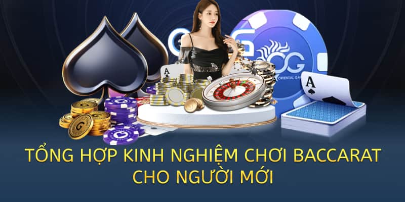 tổng hợp kinh nghiệm chơi baccrat ok9 thắng lớn